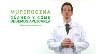 Mupirocina cuándo y cómo debemos aplicarla Tu Farmacéutico Informa [upl. by Voltmer]