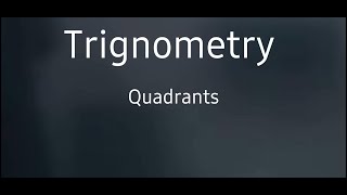 Trigonometry Quadrants [upl. by Attenra]