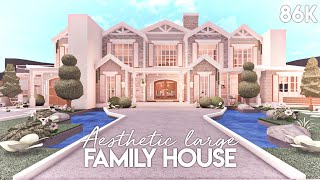 Aesthetic Large Family House  Bloxburg Build [upl. by Orual240]