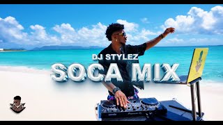 SOCA MIX 2024  THE BEST OF SOCA 2024 MIXED BY DJ STYLEZ [upl. by Nylirad818]