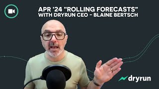 Rolling Financial Forecasts  Blaine Bertsch CEO at Dryrun [upl. by Maupin35]