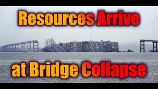 Resources Arrive at Bridge Collapse [upl. by Llednohs577]