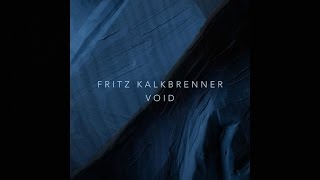 Fritz Kalkbrenner  Void Talul Remix Official Audio [upl. by Konikow553]