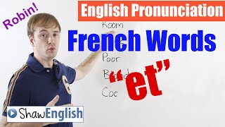 English Pronunciation French Words et [upl. by Battista280]