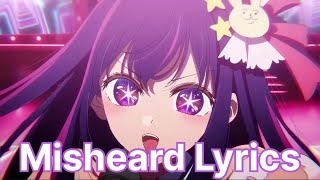 Misheard Lyrics Oshi No Ko Opening 1  Idol  YOASOBI [upl. by Jobina239]