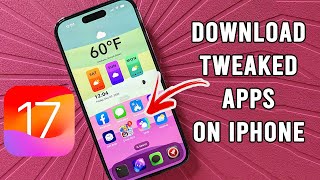 How to Download Tweaked Apps on iOS 17  No Computer [upl. by Gustavus]