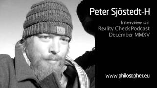 Peter SjöstedtH – Interview on Reality Check Podcast – DecMMXV [upl. by Inalawi]