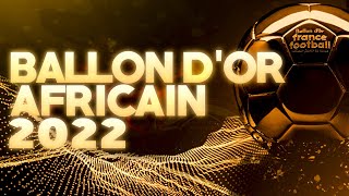 🔴CEREMONIE BALLON DOR AFRICAIN 2022 LIVE  🔥LE SACRE POUR 🇸🇳MANE 🇸🇳MENDY OU 🇪🇬SALAH  BALLON DOR [upl. by Dorcy390]