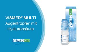 Augentropfen bei Trockenen Augen VISMED® MULTI mit Hyaluronsäure im Tropffläschchen [upl. by Noman]