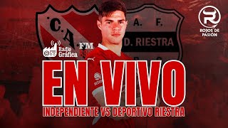 INDEPENDIENTE  DEP RIESTRA I EN VIVO I FECHA N° 17 LIGA PROFESIONAL 2024 I ROJOS DE PASIÓN EN VIVO [upl. by Erreid28]