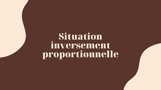 Situation inversement proportionnelle  Mathématiques Sec2 [upl. by Naiviv]