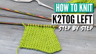 How to knit the k2tog left  the neatest leftleaning decrease in knitting [upl. by Eillom]