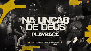 Na Unção de Deus  Attos 2 Worship PlayBack com Letra [upl. by Canale761]