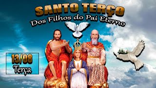 🔴Santo Terço dos Filhos do Pai Eterno  13 de Agosto Terça 130824 Oração da Manhã  Terço Hoje [upl. by Ahseekal780]