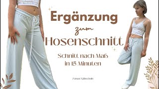 Hosenschnittmuster Ergänzung zur Nähanleitung  DIY mit Annas Nähschule [upl. by Duile]