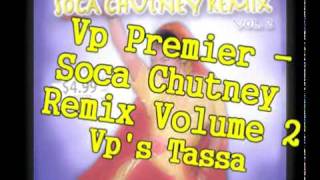 Vp Premier  Vps Tassa  Soca Chutney Remix Volume 2 [upl. by Gabrielson]