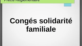 Congés solidarité familiale décret [upl. by Jeanne337]