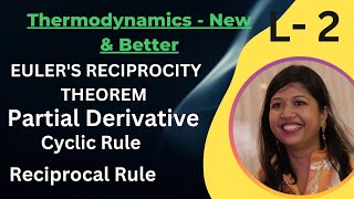 Thermodynamics L2 Eulers Reciprocity Theorm Partial Derivatives Reciprocal Rule Cyclic Rule [upl. by Prince]