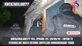 KWENZAKALANI FULL EPISODE 29  OTHENGELWE IMOTO INTOMBI UBUYELANE NOMAWENGANE YAKHE  200924 [upl. by Gusta861]