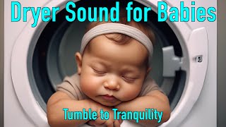 Dryer Sounds for Babies A Laundry Lullaby Dryer Sounds for Sleep [upl. by Minardi445]