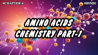 Chapter  4  Chemistry of Amino acids  Definition Classification Part3  Hindi [upl. by Kirwin]