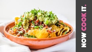 Perfect Sharing Nachos  Now Cook It [upl. by Ahselrak]