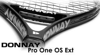 Donnay Pro One OS Ext Racquet Review [upl. by Leirbma479]