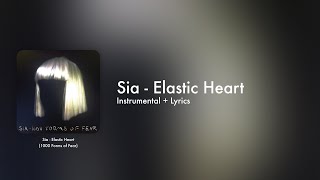 Sia  Elastic Heart Official Instrumental  Lyrics on Screen  Karaoke [upl. by Notlim]