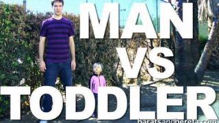 Man vs Toddler [upl. by Etnuad]