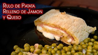 Rulo de Patata Relleno de Jamón y Queso [upl. by Droc]