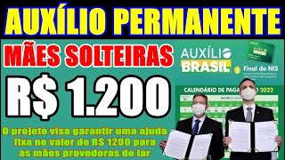 AUXÍLIO PERMANENTE R 1200 SERÁ PAGO P AS MÃES SOLTEIRAS ASSIM QUE O PROJETO 209920 FOR APROVADO [upl. by Aseela809]