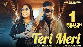 Teri Meri  New Punjabi Song  Latti Aulakh  Afsana Khan  Harry Jordan  Latest Punjabi Videos [upl. by Ainoet]