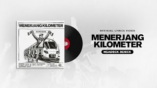 Ngadeckjejeck  Menerjang Kilometer Official Music Video [upl. by Joann553]