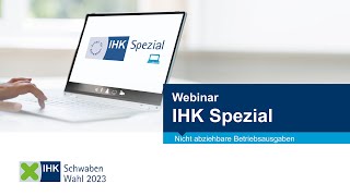 IHK Spezial Webinar Betriebsausgaben abzugsfähig verbuchen [upl. by Nelleeus]