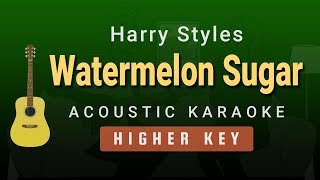 Watermelon Sugar  Harry Styles Female  Higher Key Acoustic Karaoke [upl. by Hoye]