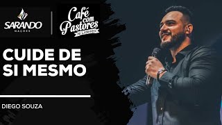 Bispo Diego Souza Cuide de Si Mesmo Café com Pastores e Líderes [upl. by Aleck]