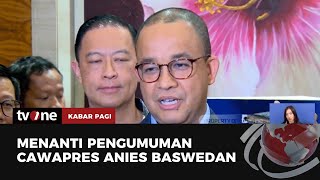 Ini Jawaban Anies saat Ditanya soal Cawapres  Kabar Pagi tvOne [upl. by Jonette]