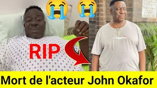 Nigeria mort de lacteur John Okafor 😭 [upl. by Ariane]