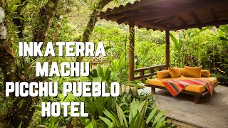 Best hotels in Aguas Calientes Peru  Inkaterra Machu Picchu Pueblo Hotel [upl. by Laniger242]