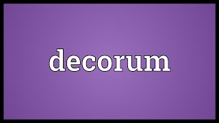 Decorum Meaning [upl. by Fabe386]