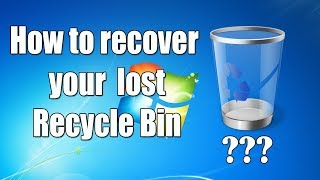 How to recover your lost Recycle Bin Windows 7 [upl. by Given]