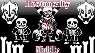 Hes too salty  undertale fangame mobile [upl. by Ikkela]