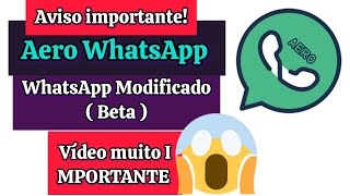 AVISO IMPORTANTE WhatsApp Modificado 2024 Aero WhatsApp Aero beta [upl. by Chemesh]