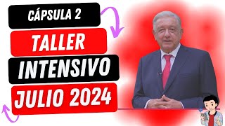 Cápsula 2 del Presidente Andrés Manuel López Obrador  Taller intensivo julio 2024 [upl. by Nnyltiac327]