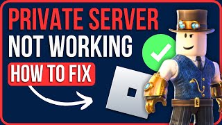 FIXED ROBLOX PRIVATE SERVERS NOT WORKING 2024  Fix Roblox Private Server Link Not Working [upl. by Heydon]