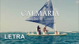 Calmaria LETRA [upl. by Adne511]