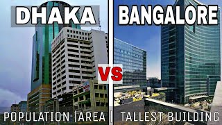 Dhaka VS Bangalore Full ComparisonPopulation AreaBuildingPlenty factsDhakaBangalore [upl. by Joan]