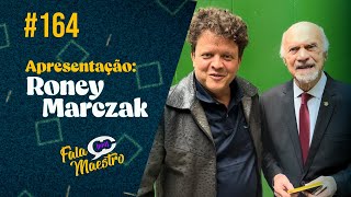 164 Programa Fala Maestro com Roney Marczak [upl. by Nuhsal]