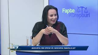 FAPTE ȘI DREPTURI  AVOCATUL DIN OFICIU VS AVOCATUL DIAVOLULUI P02 [upl. by Nauhs]