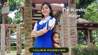 Song Cover quotYour ForeverquotThe Worship Sisters By Sis Cristina and Sis Charity [upl. by Dinin]